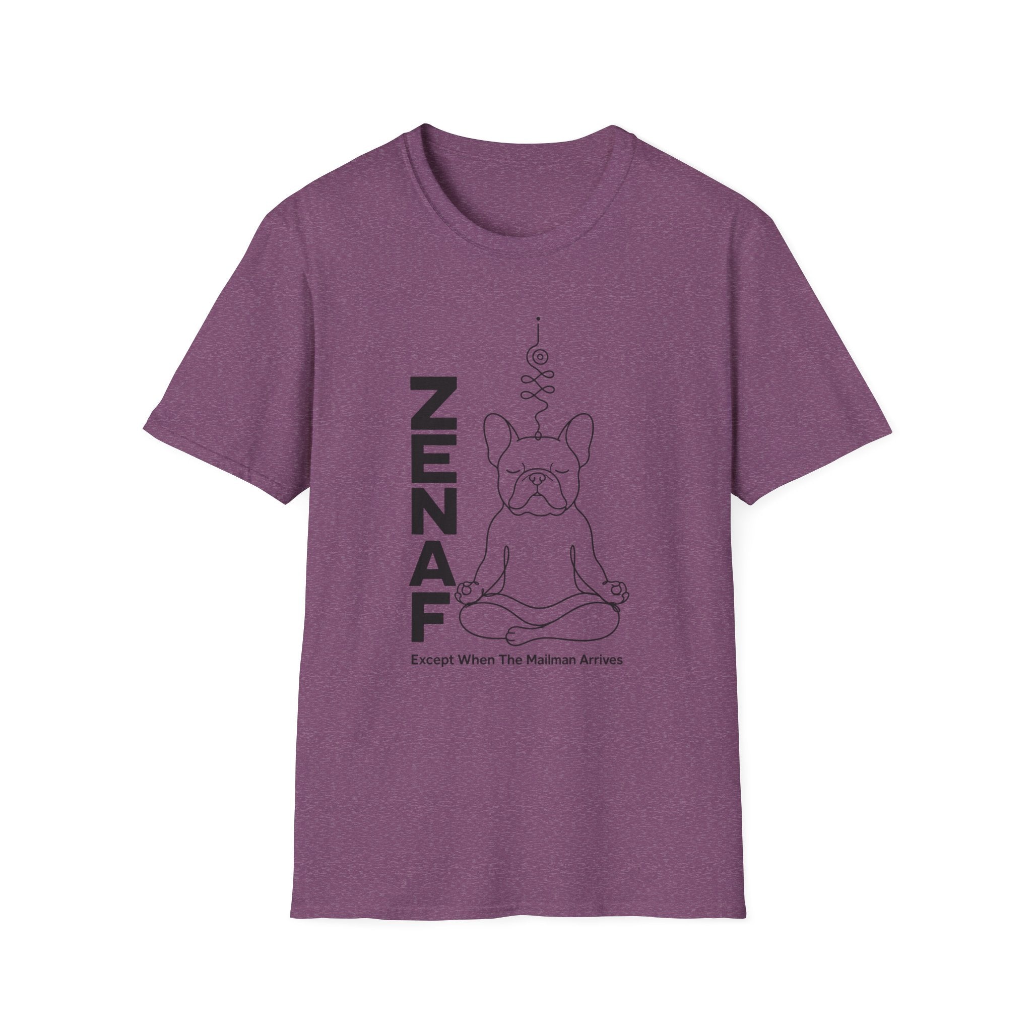 Zen AF Except When The Mailman Arrives Frenchie T-Shirt