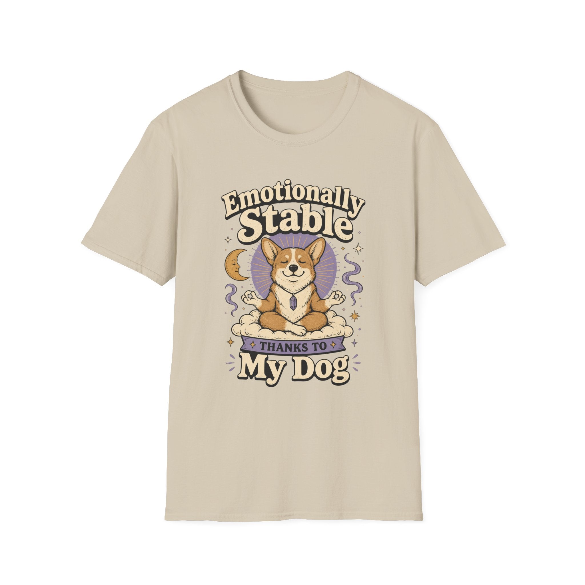 Emotionally Stable Thanks To My Dog T-Shirt
