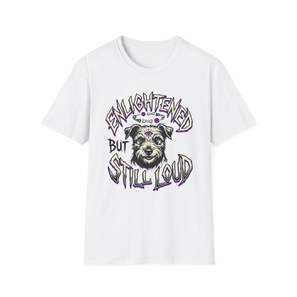Enlightened But Still Loud T-Shirt