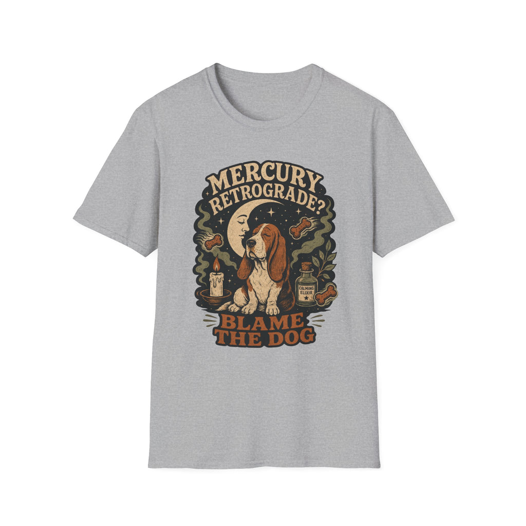 Mercury Retrograde? Blame The Dog T-Shirt