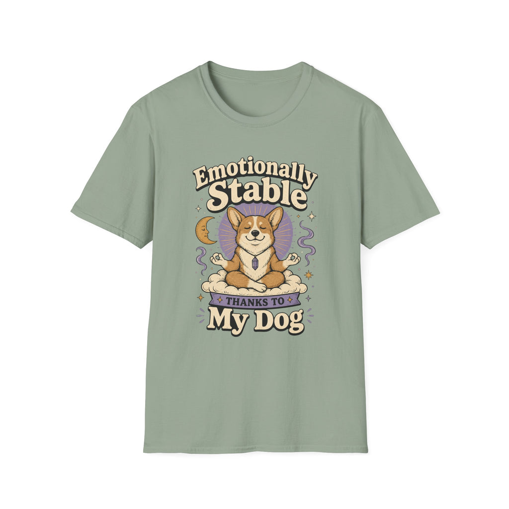 Emotionally Stable Thanks To My Dog T-Shirt