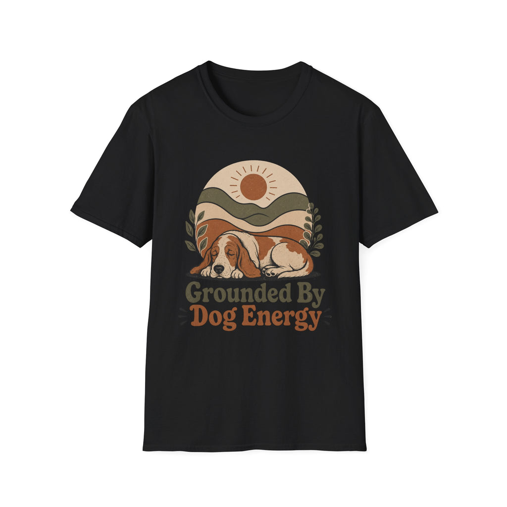 Grounded By Dog Energy T-Shirt