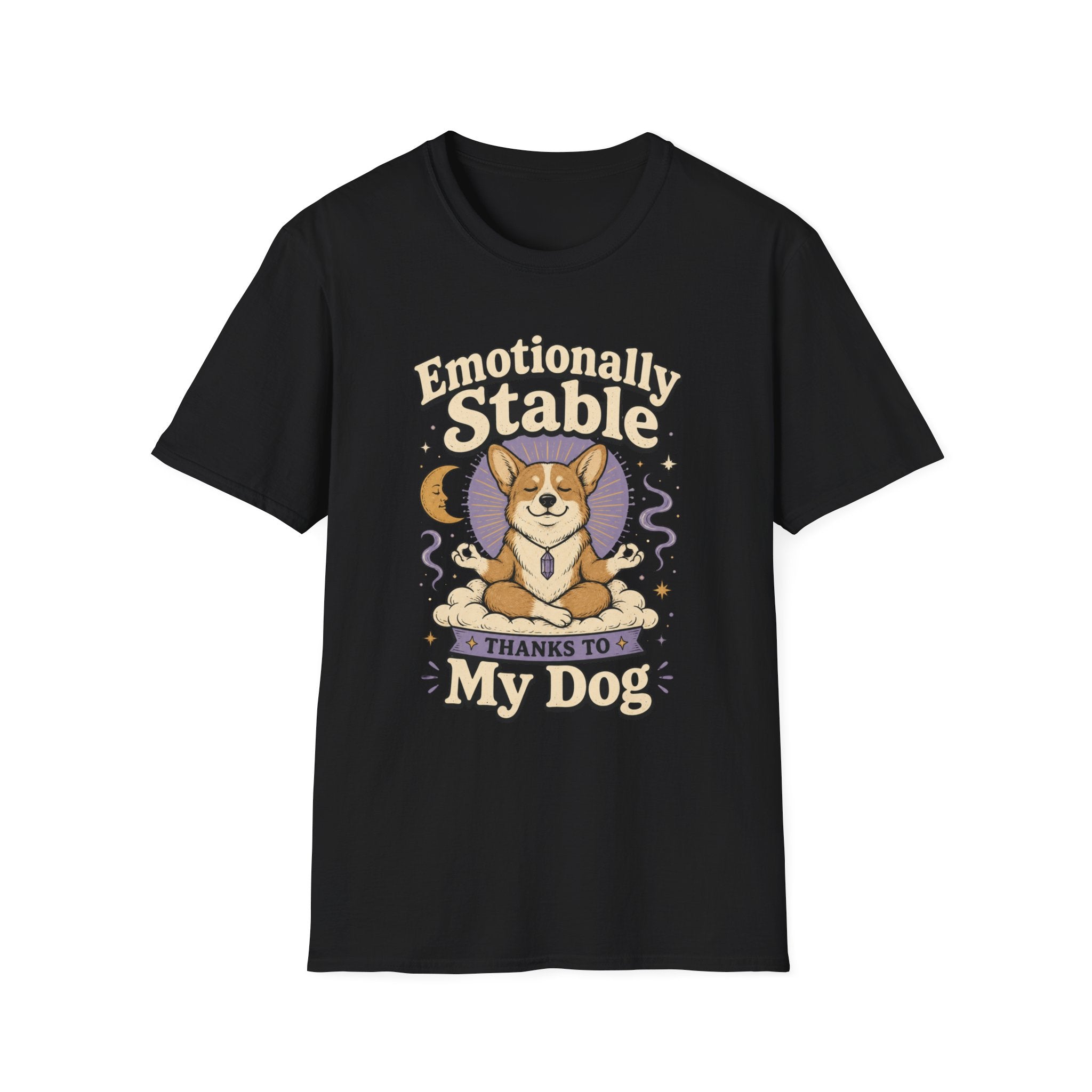 Emotionally Stable Thanks To My Dog T-Shirt