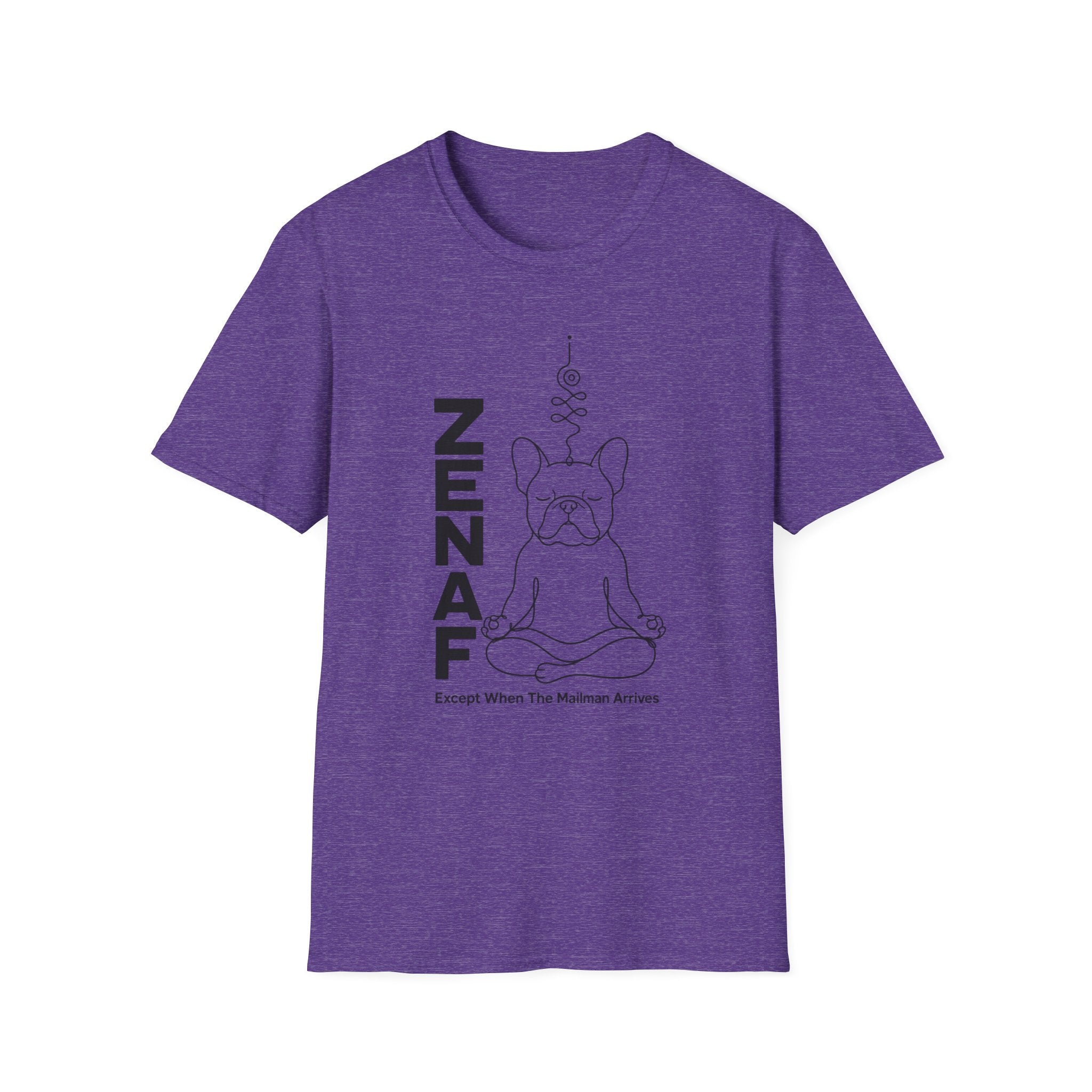Zen AF Except When The Mailman Arrives Frenchie T-Shirt