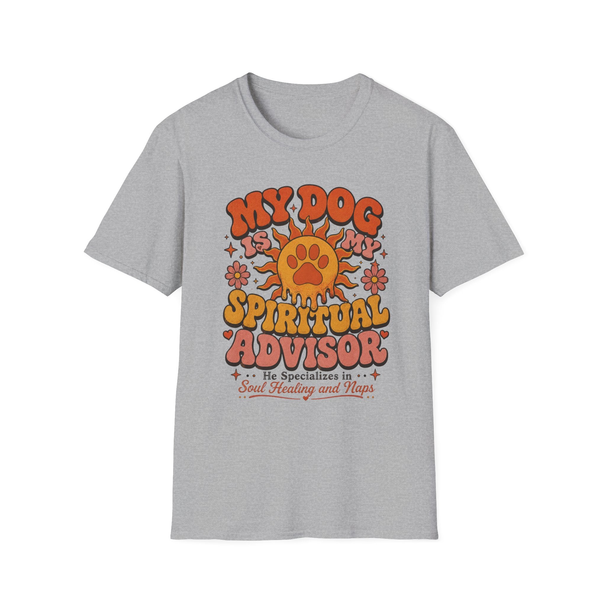 My Dog Is My Spriitual Advisor He Specializes In Soul Healing And Naps T-Shirt