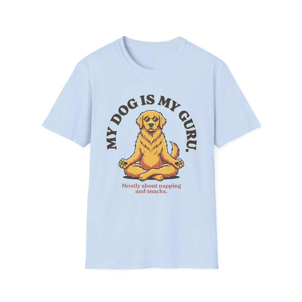 My Dog Is My Guru Mostly About Napping And Snacks T-Shirt