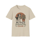 My Dog Is Helping Me Grow T-Shirt