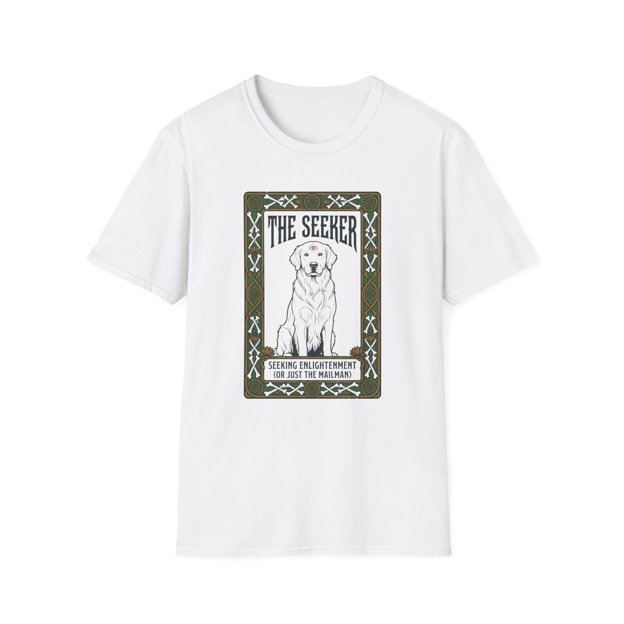 The Seeker Seeking Enlightenment Or Just The Mailman T-Shirt