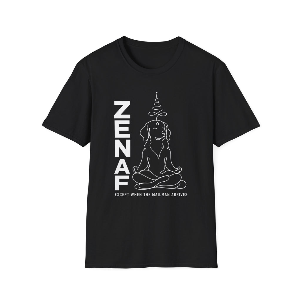 Zen AF Except When The Mailman Arrives T-Shirt