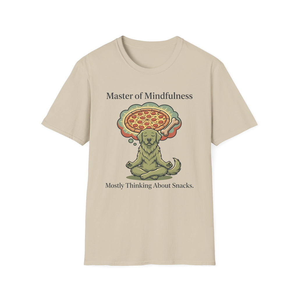 Master Of Mindfulness Mostly Thinking About Snacks T-Shirt