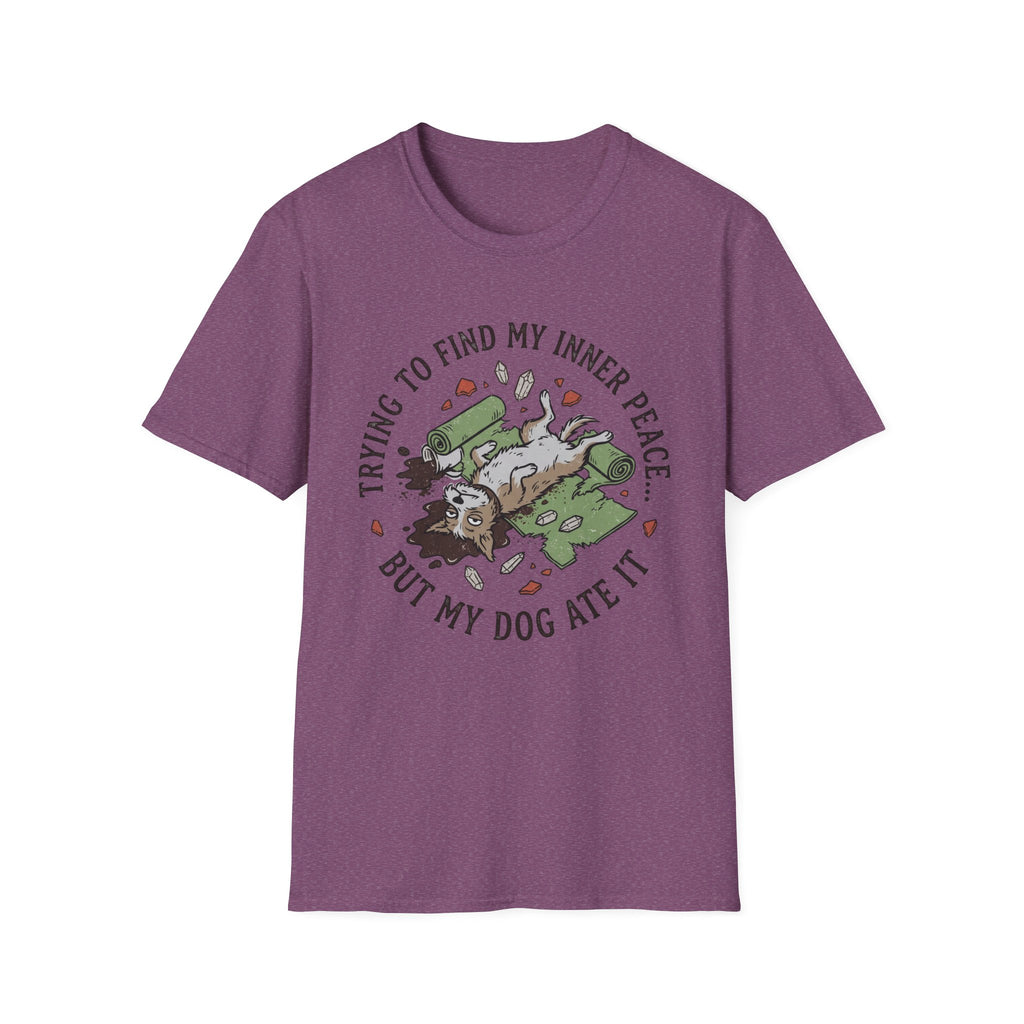 Trying To Find My Inner Peace But My Dog Ate It T-Shirt