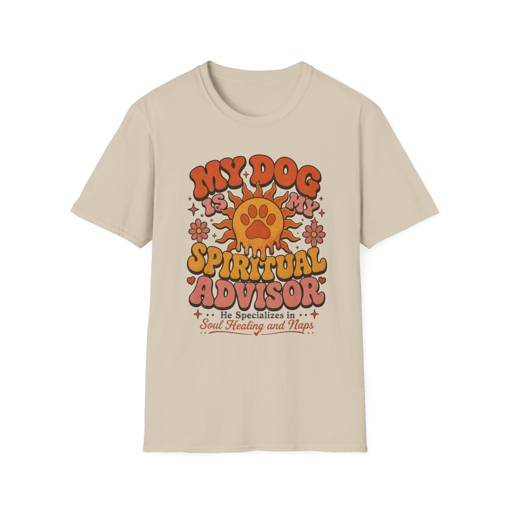 My Dog Is My Spriitual Advisor He Specializes In Soul Healing And Naps T-Shirt
