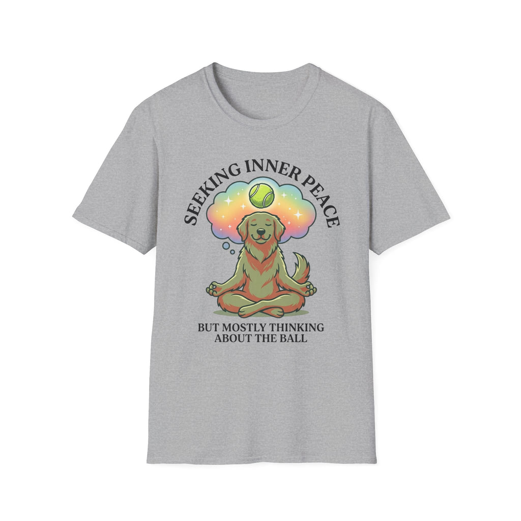 Seeking Inner Peace But Mostly Thinking About The Ball T-Shirt