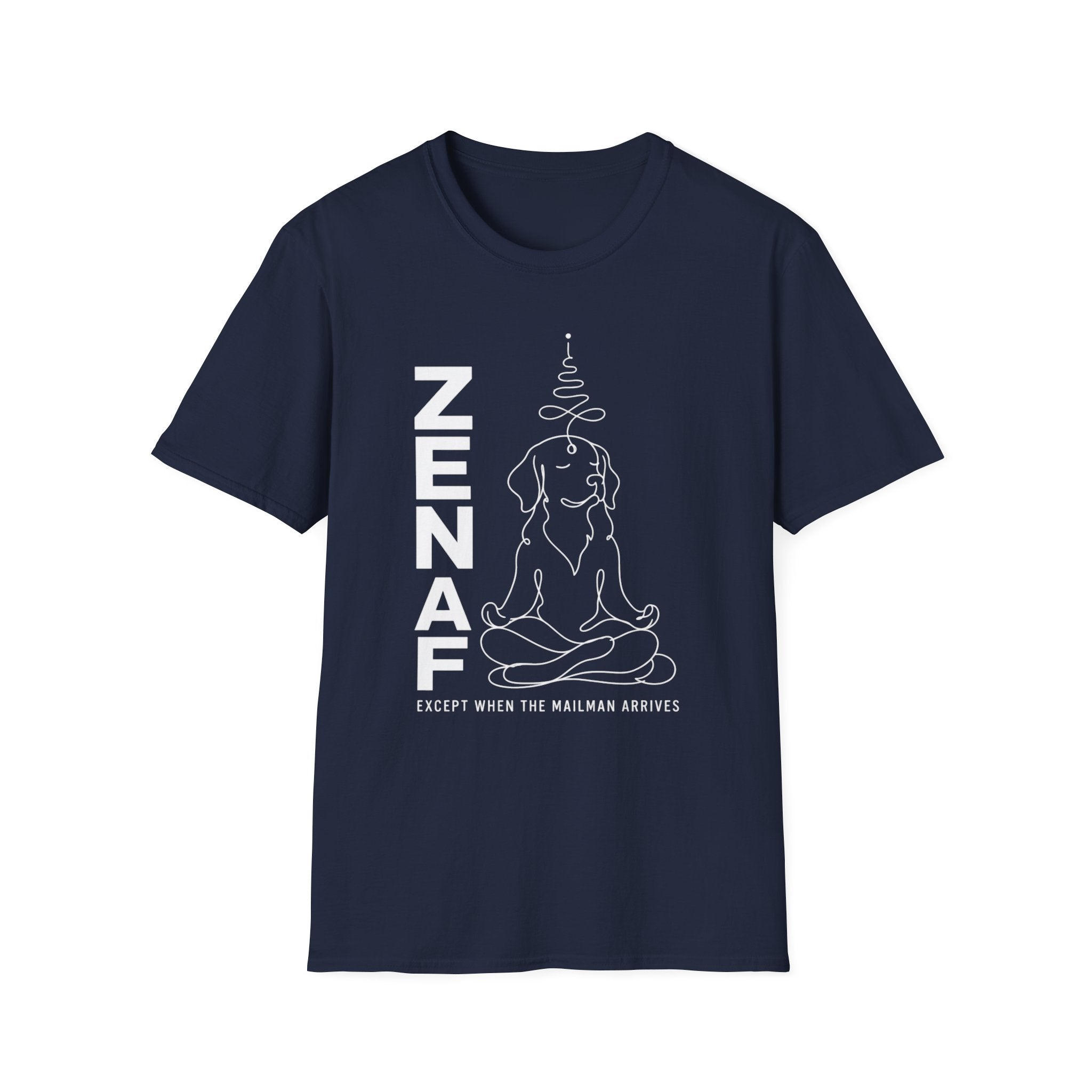 Zen AF Except When The Mailman Arrives T-Shirt
