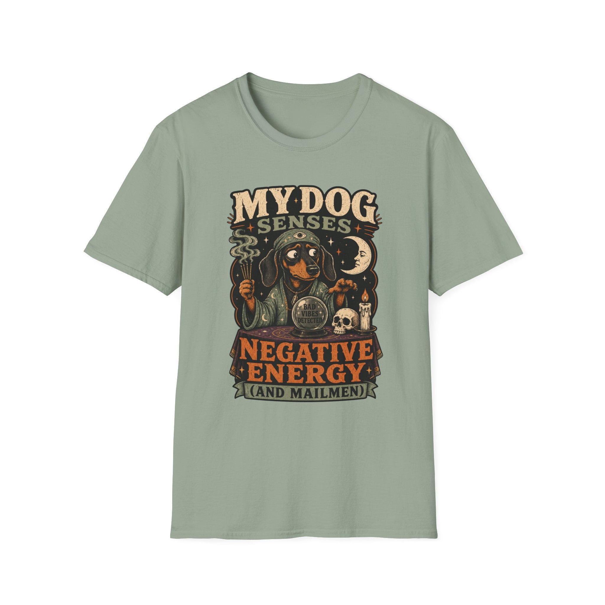 My Dog Senses Negative Energy & Mailmen T-Shirt