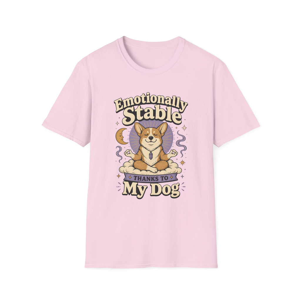 Emotionally Stable Thanks To My Dog T-Shirt