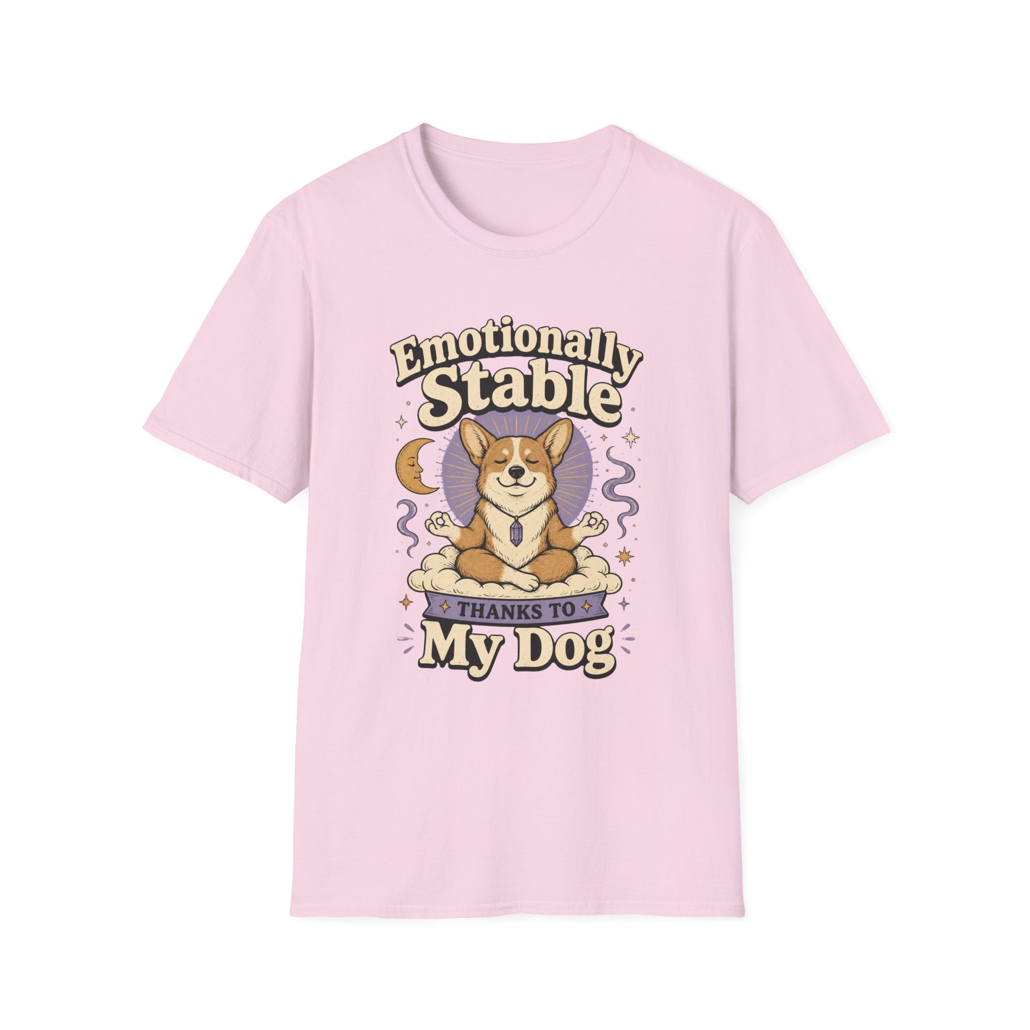 Emotionally Stable Thanks To My Dog T-Shirt