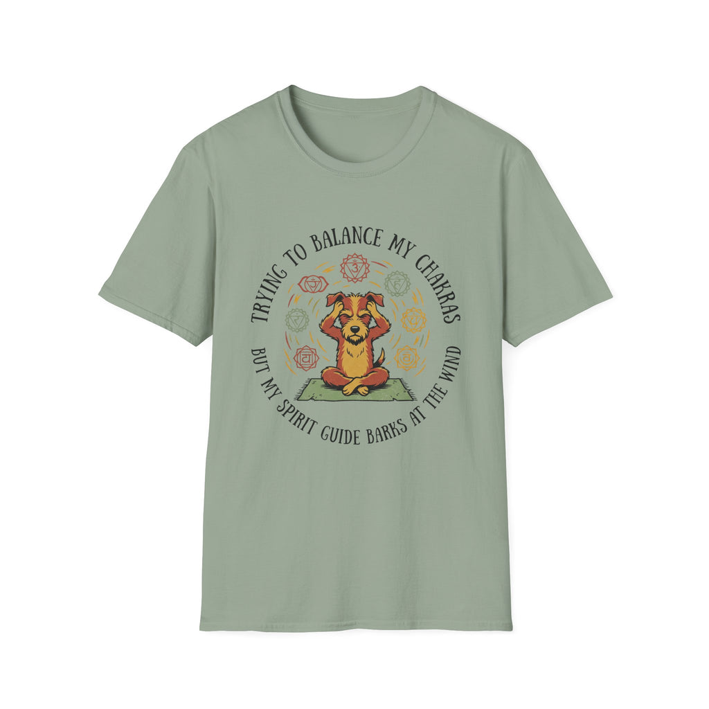 Trying To Balance My Chakras But My Spirit Guide Barks At The Wind T-Shirt