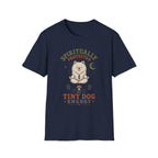 Spiritually Protected By Tiny Dog Energy T-Shirt