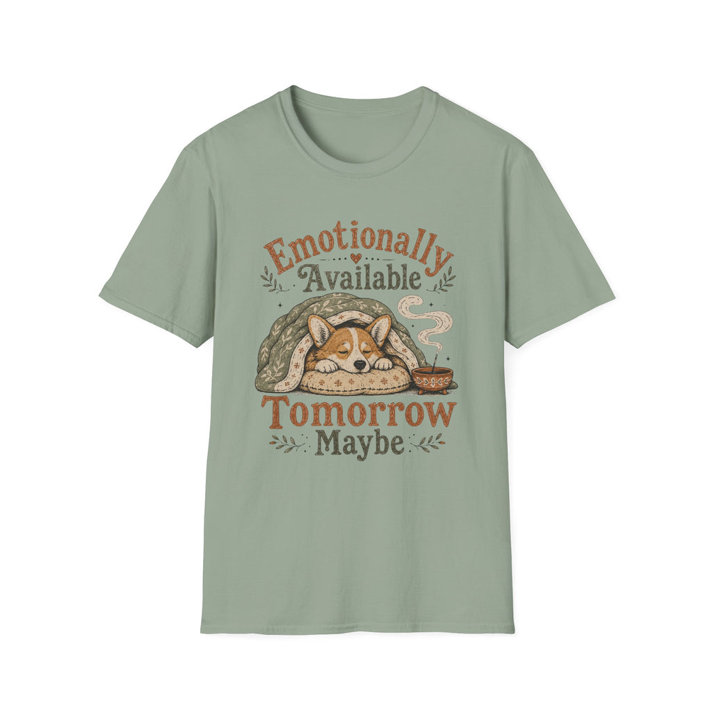 Emotionally Available Tomorrow Maybe T-Shirt