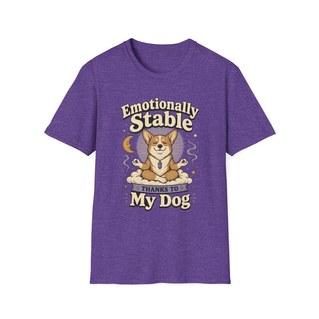 Emotionally Stable Thanks To My Dog T-Shirt