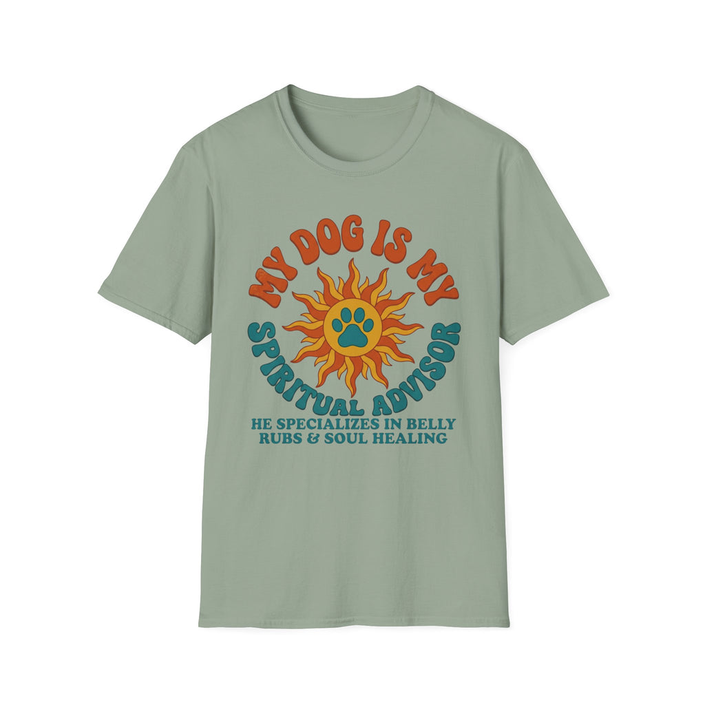 My Dog Is My Spritual Advisor He Specializes In Belly Rubs & Soul Healing T-Shirt