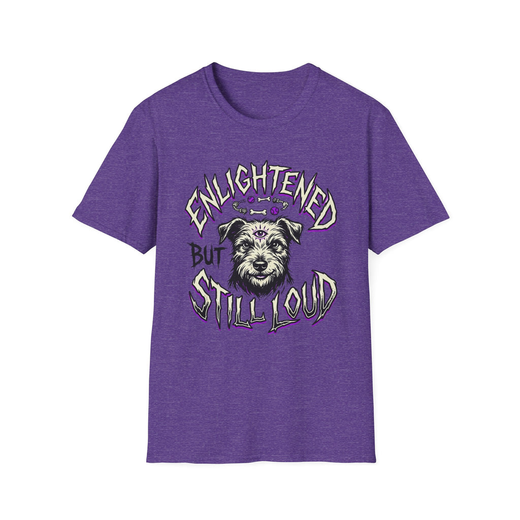 Enlightened But Still Loud T-Shirt