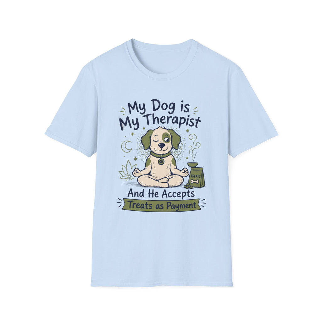 My Dog Is My Therapist And He Accepts Treats As Payment T-Shirt