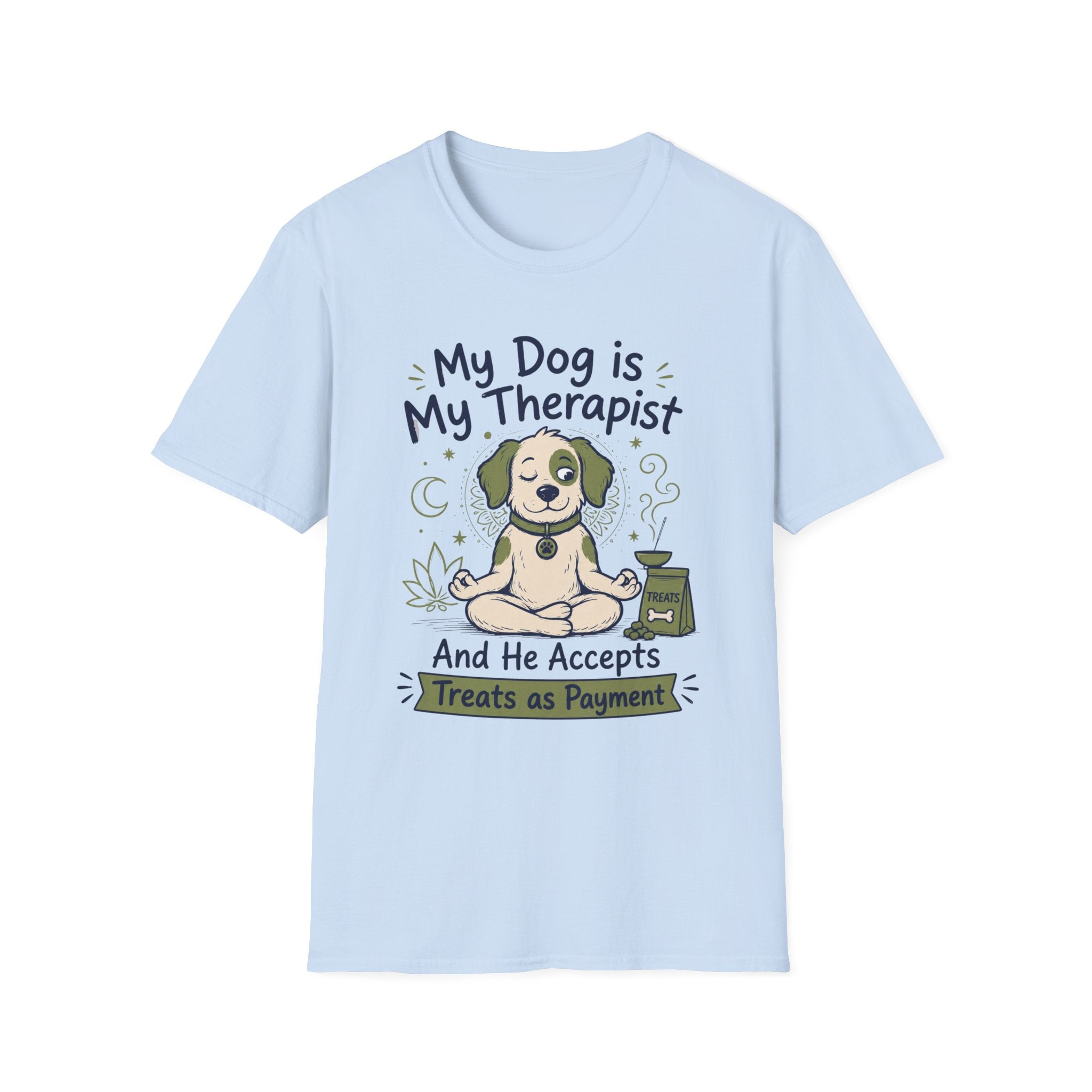 My Dog Is My Therapist And He Accepts Treats As Payment T-Shirt