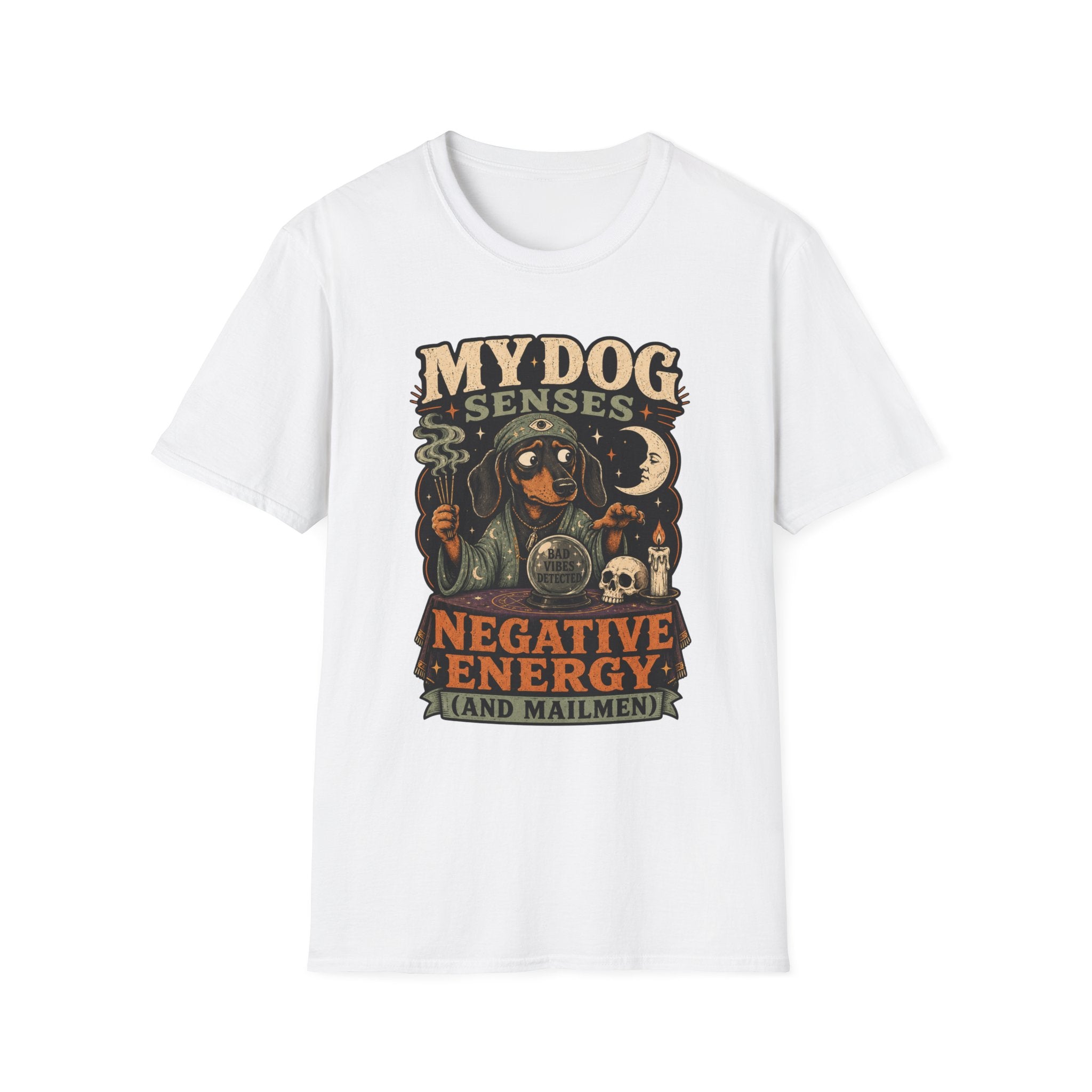 My Dog Senses Negative Energy & Mailmen T-Shirt