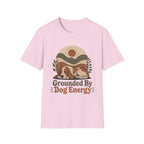 Grounded By Dog Energy T-Shirt