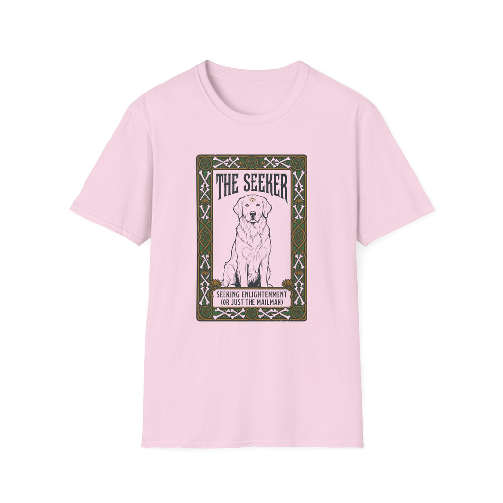 The Seeker Seeking Enlightenment Or Just The Mailman T-Shirt