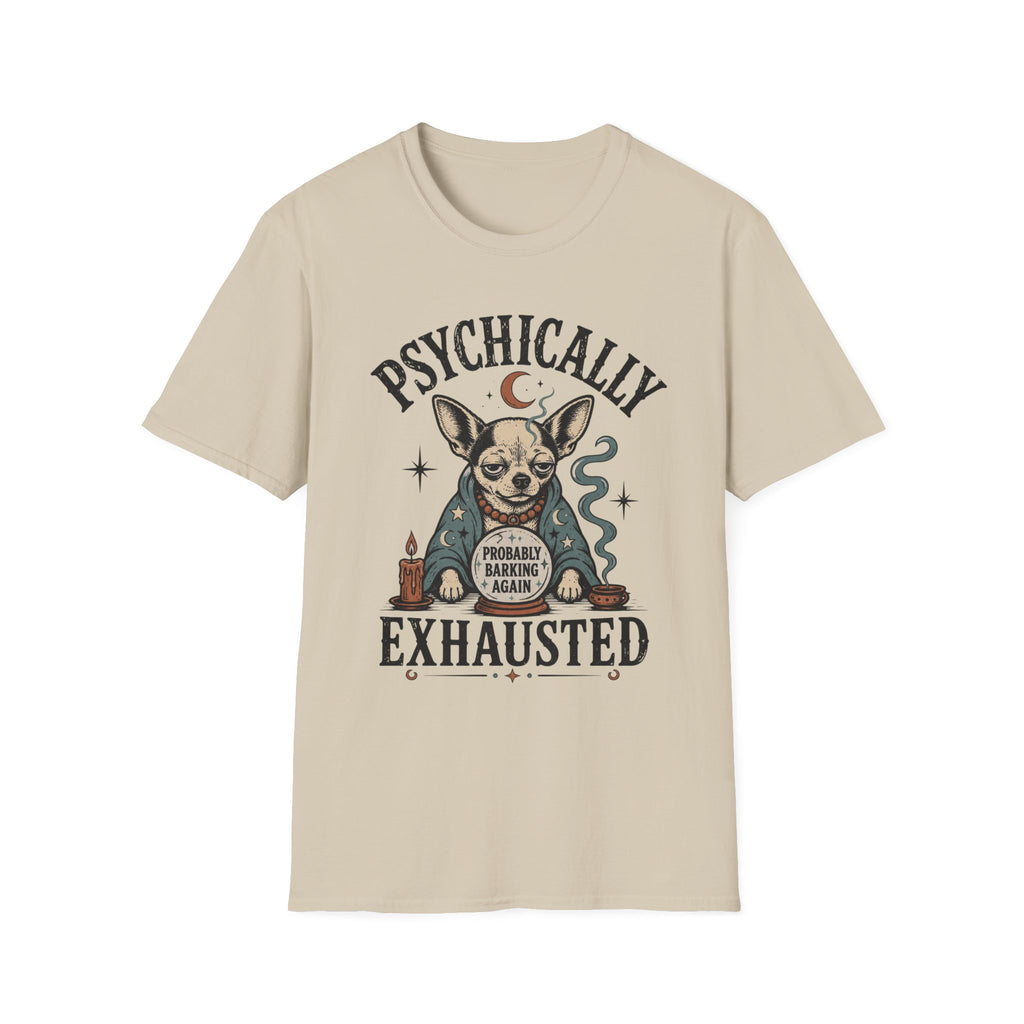 Psychically Exhausted T-Shirt