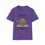 Currently Aligning Chakras & Ignoring Responsibilities T-Shirt