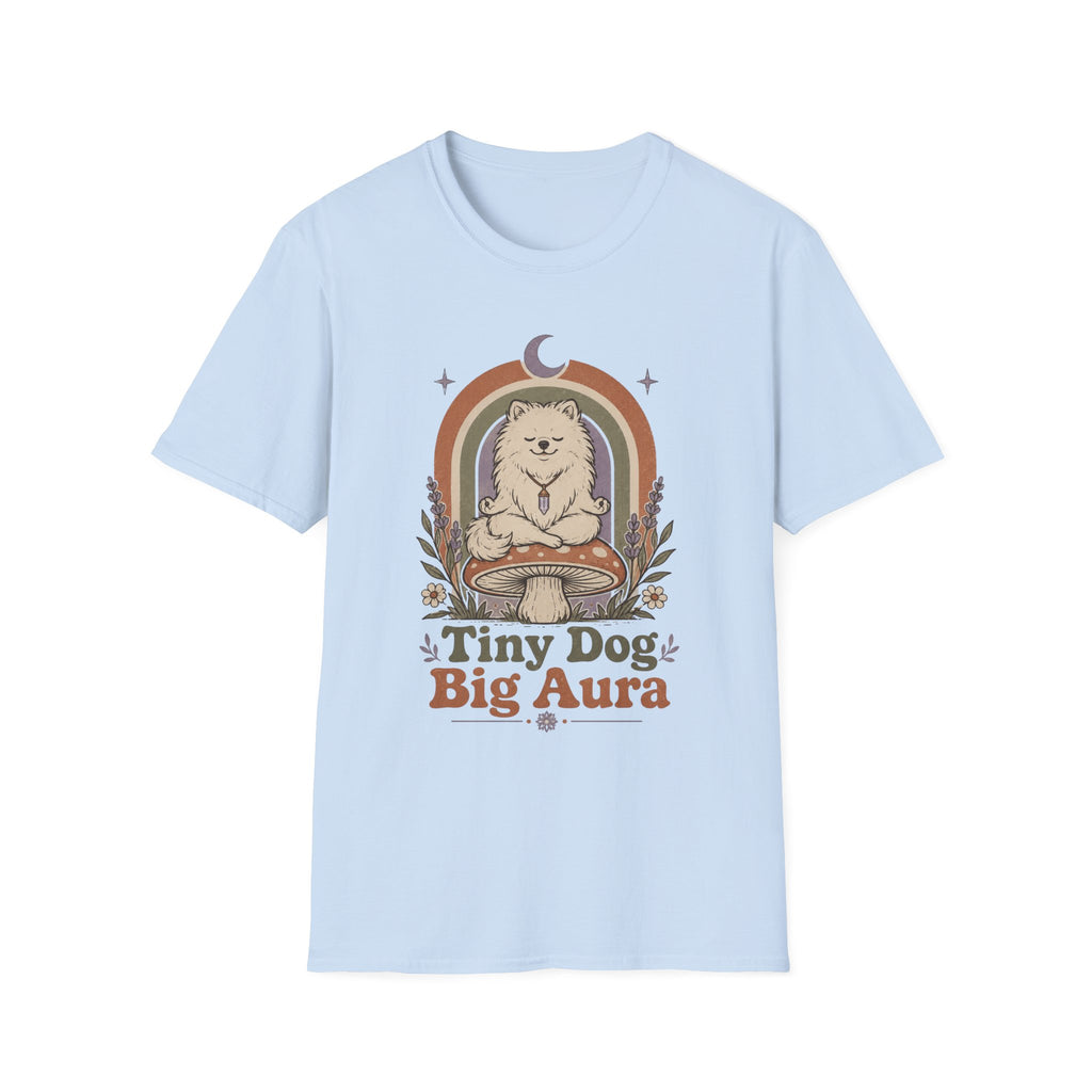 Tiny Dog Big Aura T-Shirt