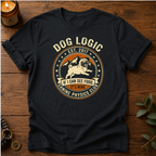 Dog Logic T-Shirt