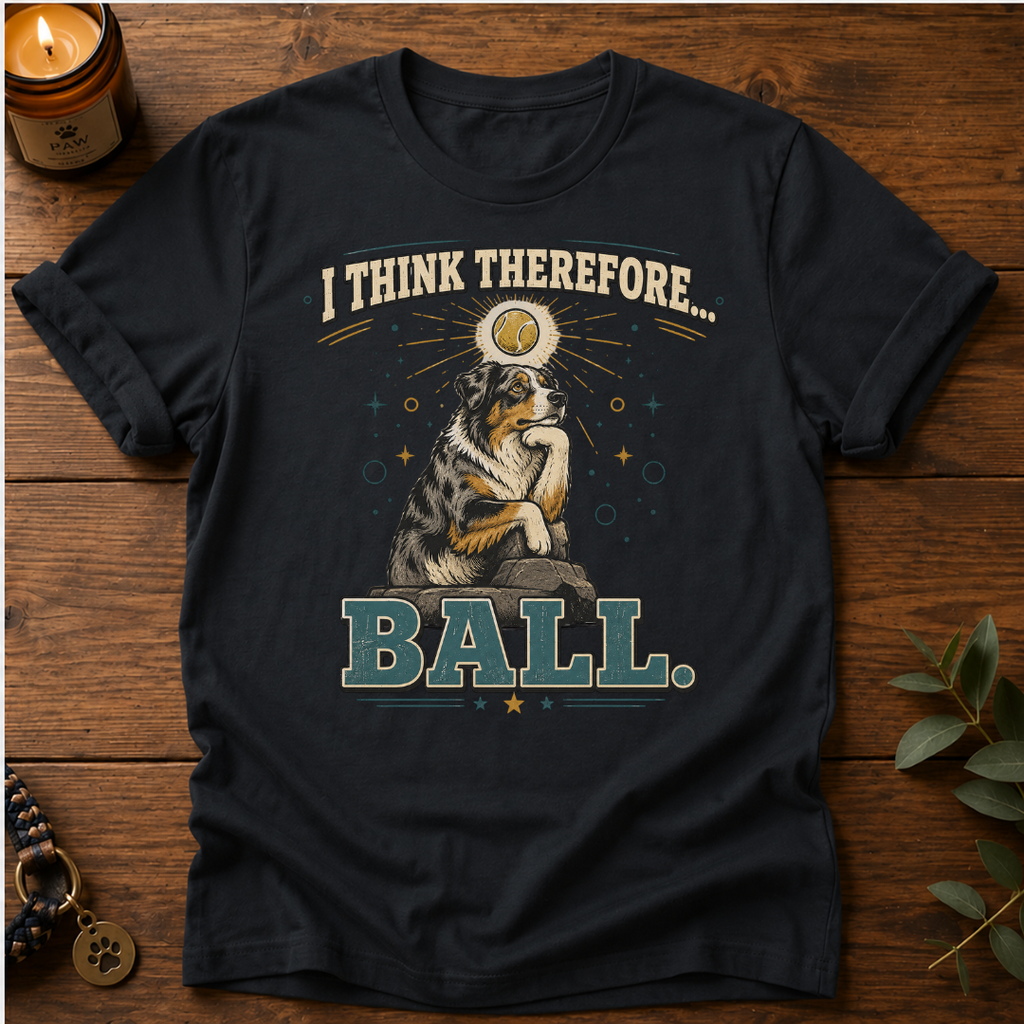 I Think Therefore T-Shirt