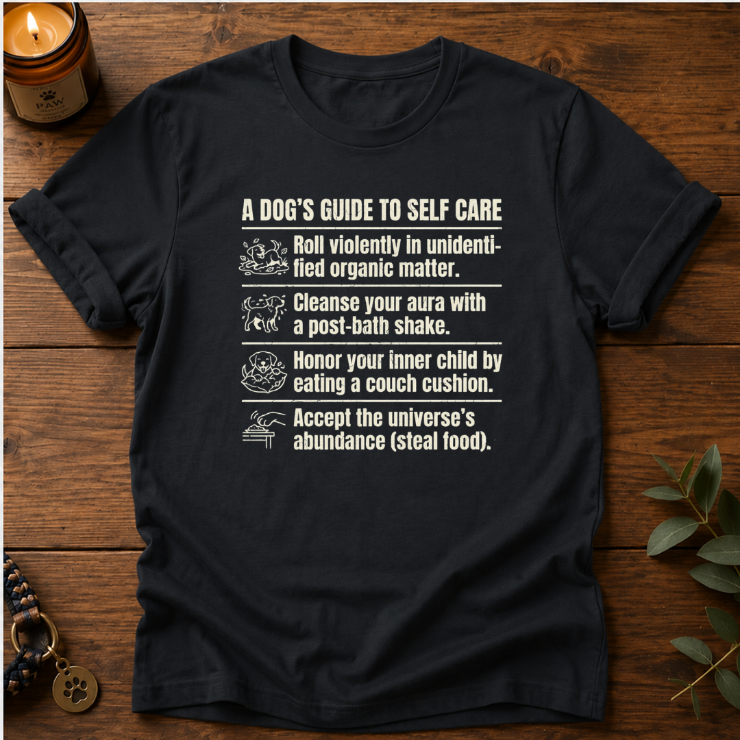 Dog's Guide To Self Care T-Shirt