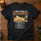 Dog's Guide To Retirement T-Shirt