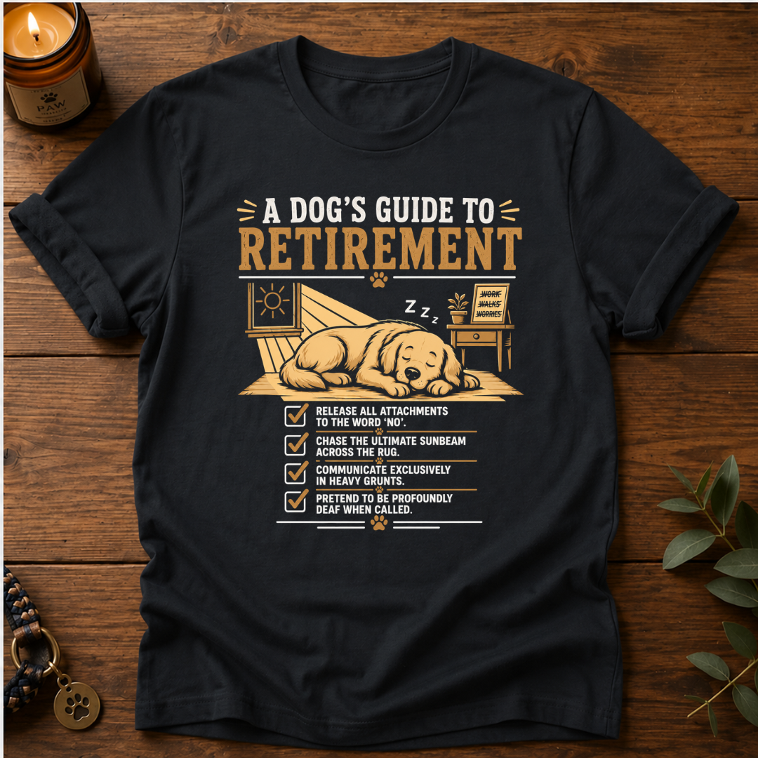 Dog's Guide To Retirement T-Shirt