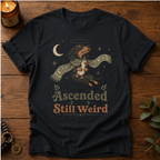 Ascended Still Weird T-Shirt