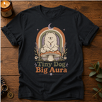Tiny Dog Big Aura T-Shirt