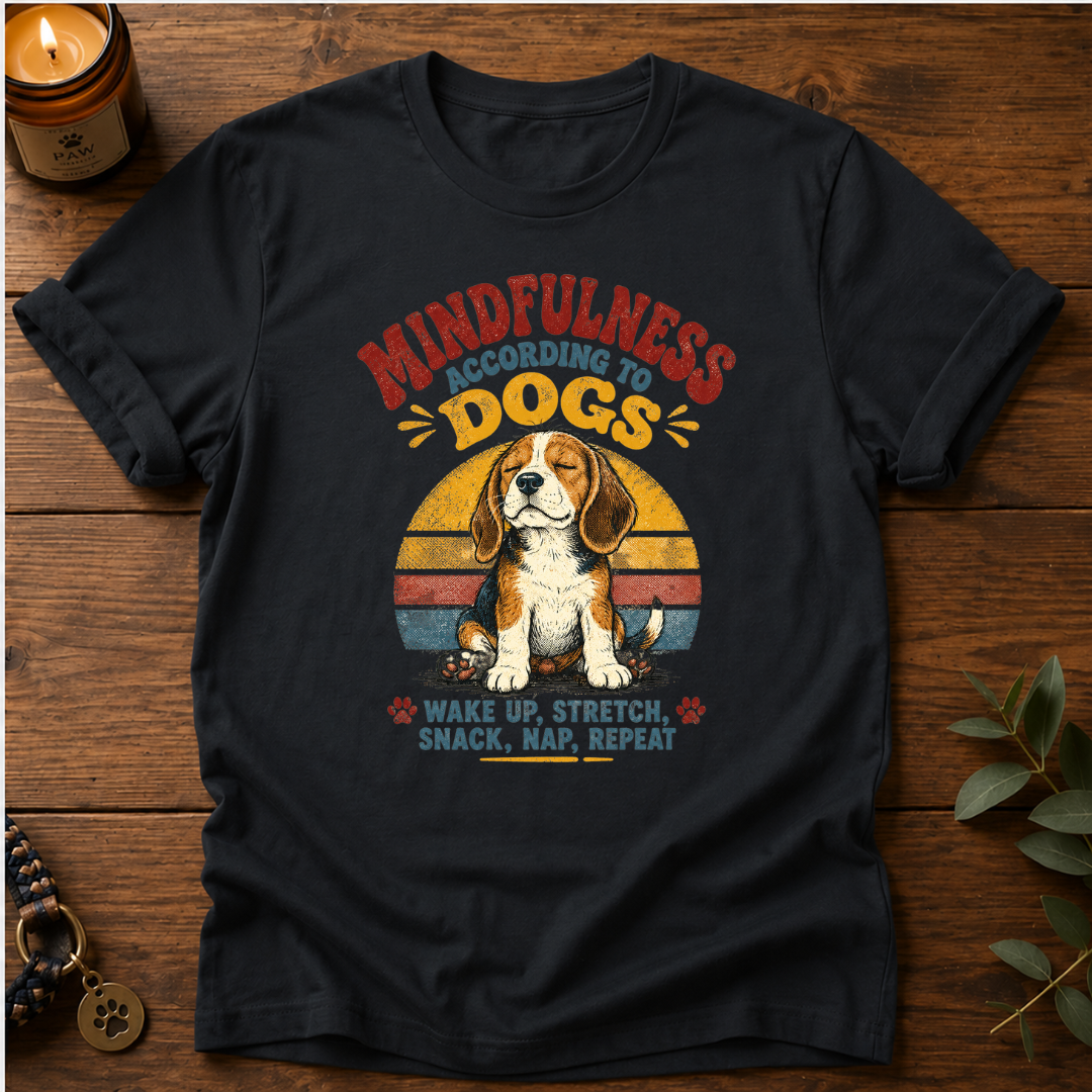 Mindfulness According To Dogs T-Shirt