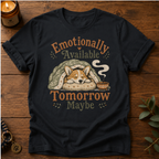 Emotionally Available Tomorrow T-Shirt