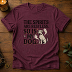 Spirits Are Restless T-Shirt