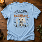 The Spirits Said T-Shirt
