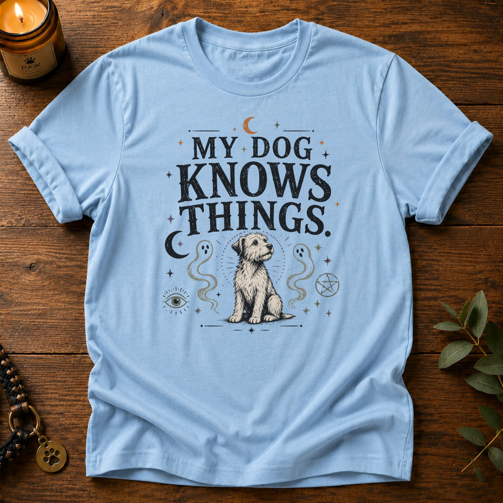 Dog Knows Things T-Shirt
