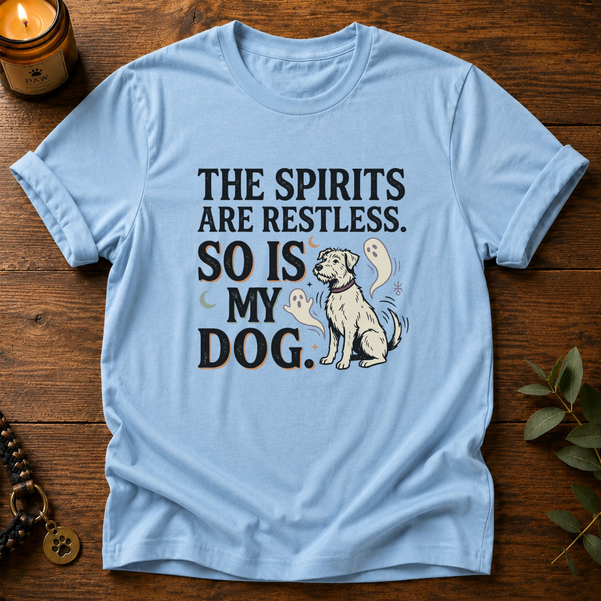 Spirits Are Restless T-Shirt
