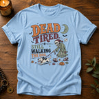 Dead Tired T-Shirt