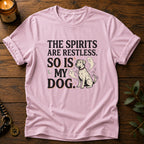Spirits Are Restless T-Shirt